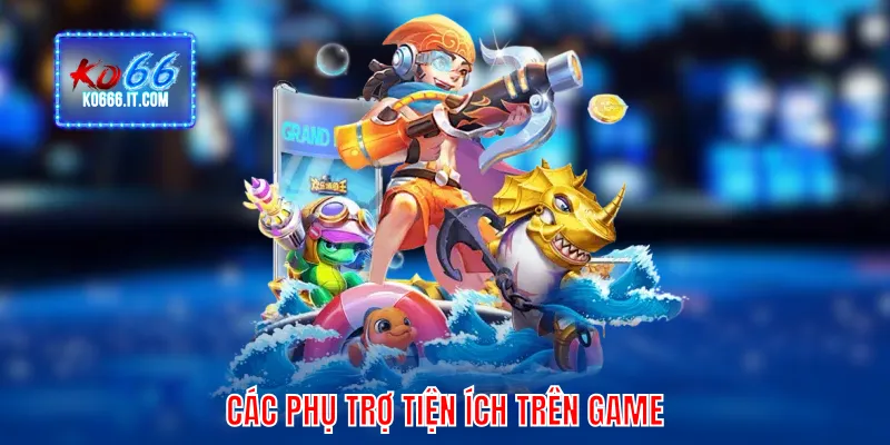 Các phụ trợ tiện ích trên game